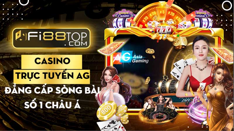 Casino trực tuyến AG Đẳng cấp sòng bài số 1 Châu Á